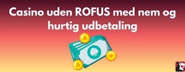 Casino Uden ROFUS Uden Omsætningskrav – En Guide til Spiloplevelsen